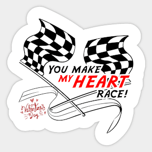 You Make My Heart Race Sticker
